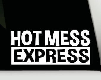 Hot Mess Express Vinyl Car Decal | Waterproof Bumper Sticker