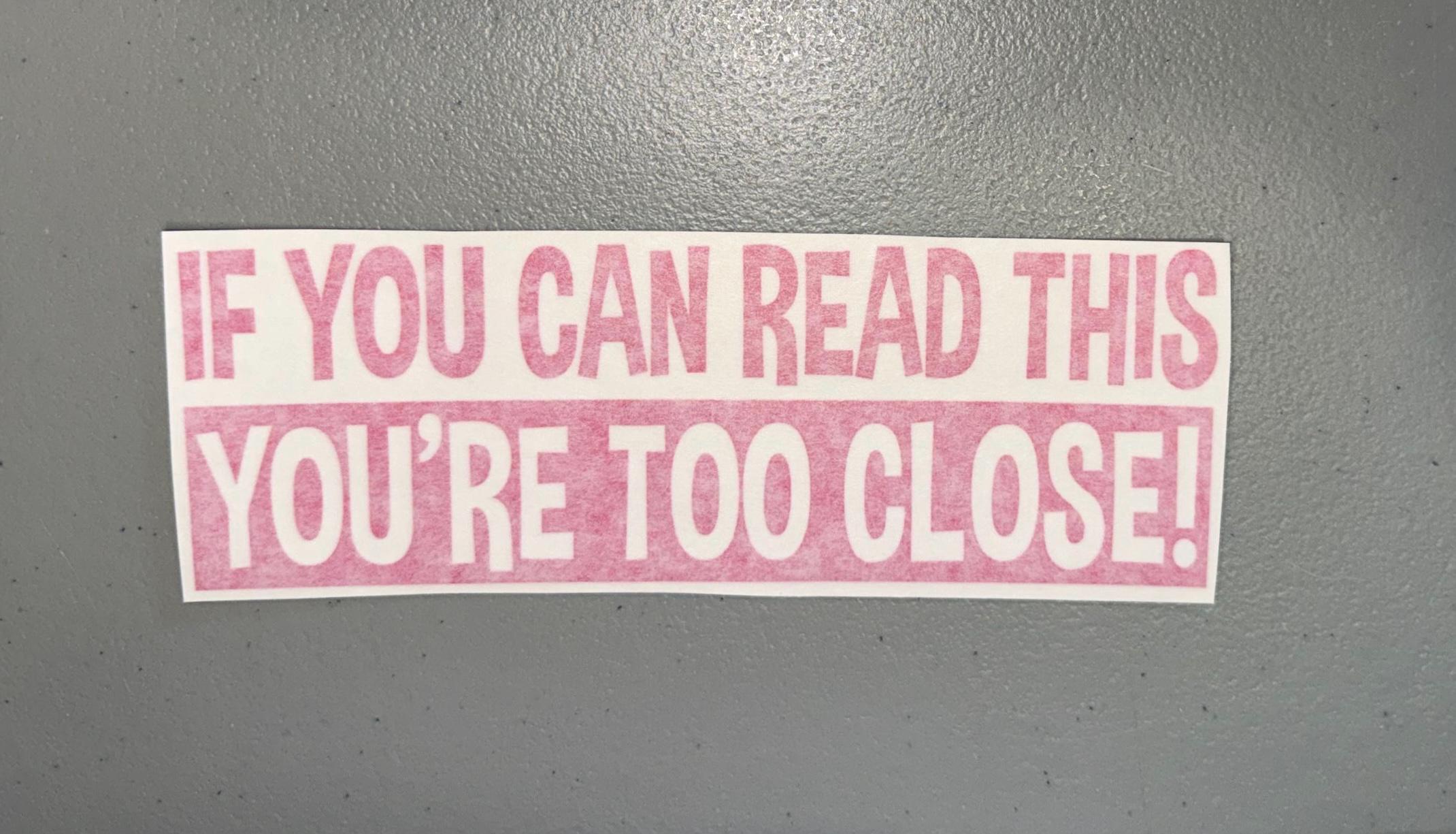 Se Riesci A Leggere Questo, Sei Troppo Vicino Adesivo Per Paraurti - Foto 7