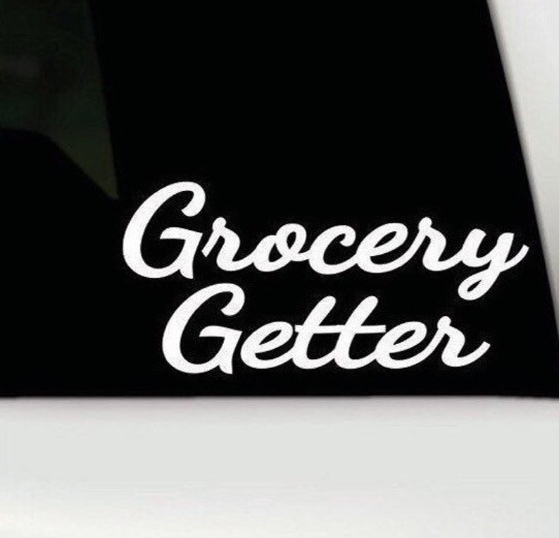 Funny Bumper Sticker Grocery Getter Vinyl Decal Funny Car Etsy