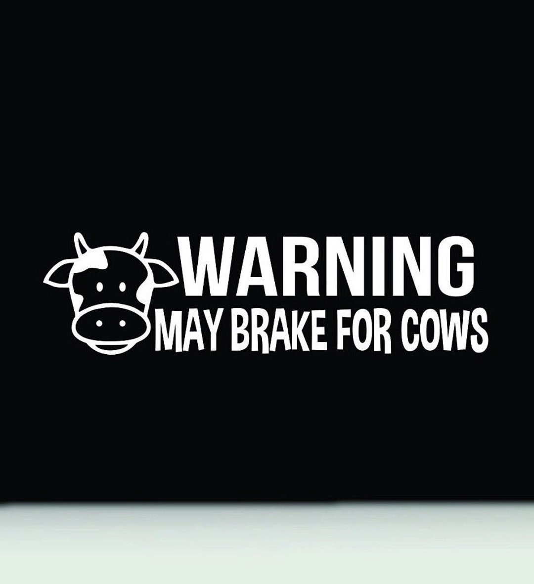 May Brake for Cows Bumper Sticker | Cow Bumper Sticker | Cow Car Truck ...