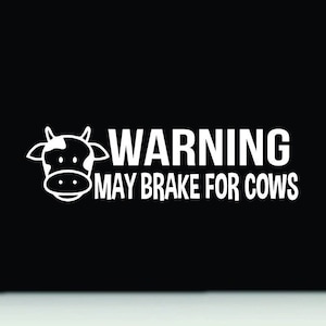 May Brake For Cows bumper sticker | Cow bumper sticker | Cow car truck window decal | Cow vinyl decal