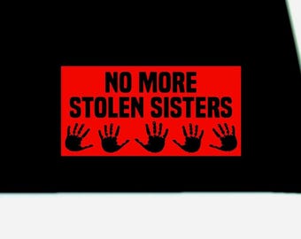 No more stolen sisters sticker | MMIW bumper sticker | MMIW vinyl decal sticker | Missing and Murdered Indigenous Women window sticker