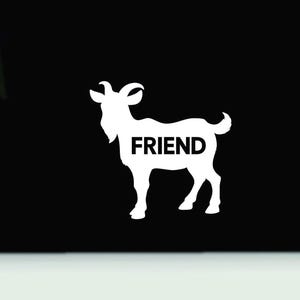 Goat friend vinyl decal | Goat car truck window decal sticker | Goat laptop sticker | Goat love bumper sticker