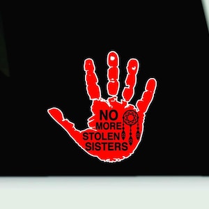 No more stolen sisters sticker | MMIW bumper sticker | MMIW vinyl decal sticker | Missing and Murdered Indigenous Women window sticker