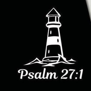Christian Car Decal | Christian Vinyl Decal | Christian Car Sticker | Lighthouse Vinyl Decal | Bible Verse Bumper Sticker | Psalm 27:1 decal
