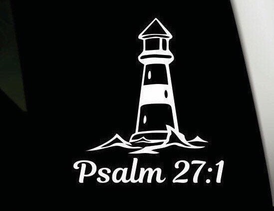 Christian Car Decal | Christian Vinyl Decal | Christian Car Sticker | Lighthouse Vinyl Decal | Bible Verse Bumper Sticker | Psalm 27:1 decal