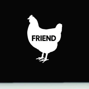 Chicken friend vinyl decal | Chicken car truck window decal sticker | Chicken laptop sticker | Chicken friend sticker
