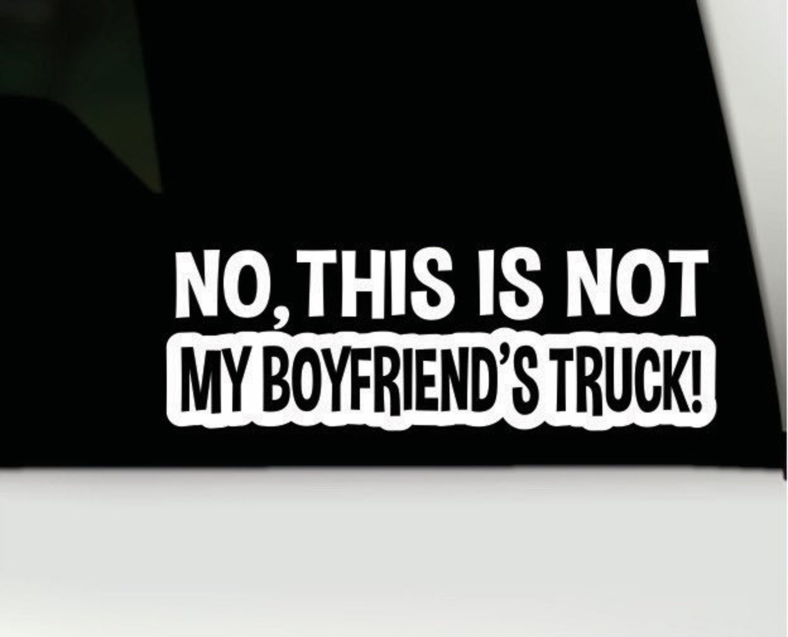 No This is Not My Boyfriends Truck Vinyl Decal Not My Etsy
