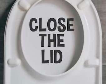 Close the lid waterproof and washable vinyl decal | Toilet Decal Sticker | Funny toilet lid stickers