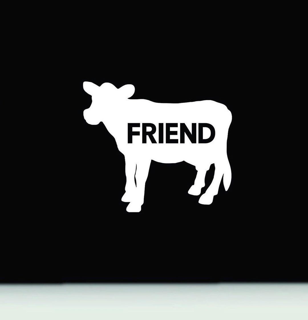 Friends Cow Reference Cow Friend Vinyl Decal | Cow Car Truck Window Decal Sticker | Cow ...