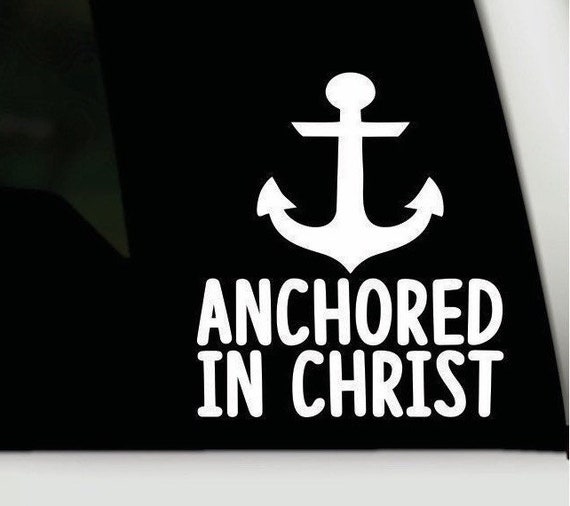 Anchored in Christ Vinyl Decal Anchored in Christ Bumper - Etsy Sweden