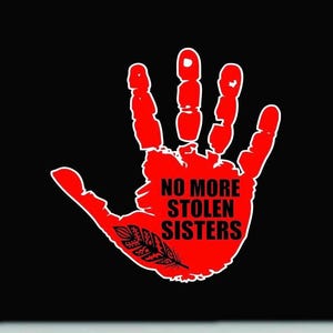 No more stolen sisters sticker | MMIW bumper sticker | MMIW vinyl decal sticker | Missing and Murdered Indigenous Women window sticker