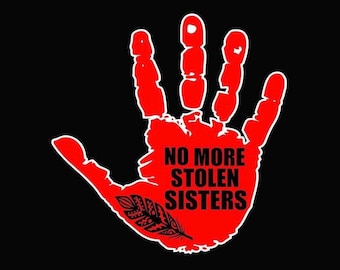 No more stolen sisters sticker | MMIW bumper sticker | MMIW vinyl decal sticker | Missing and Murdered Indigenous Women window sticker