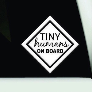 Tiny humans on board bumper sticker | tiny humans on board vinyl decal | tiny humans on board | tiny humans car sticker | tiny humans