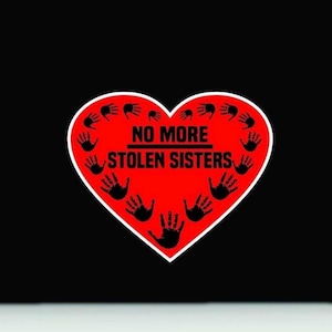 No more stolen sisters sticker | MMIW bumper sticker | MMIW vinyl decal sticker | Missing and Murdered Indigenous Women window sticker