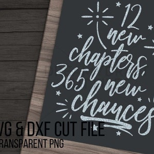 12 nouveaux chapitres 365 nouvelles chances SVG couper fichier | feu d’artifice svg - exemples svg - nouvel an svg | DXF PNG | Silhouette Cricut