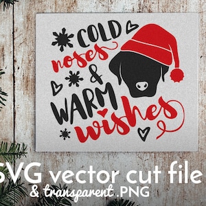 Koude neus & warme wensen SVG bestand knippen | svg - kaart ontwerp svg - kerstvakantie groet svg - hond svg | SVG PNG | Cricut silhouet