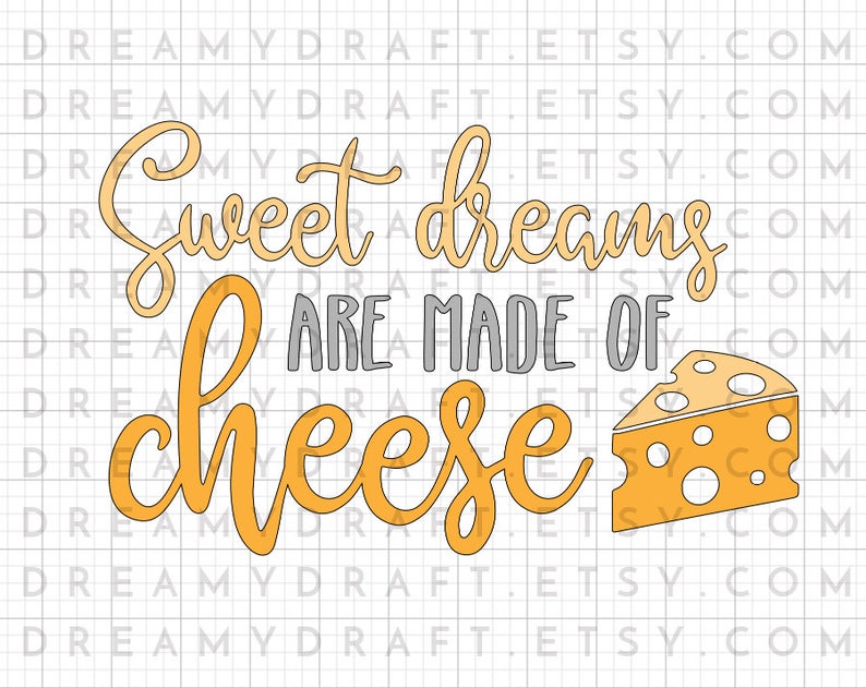 Download Sweet dreams are made of cheese SVG cut file cooking svg ...