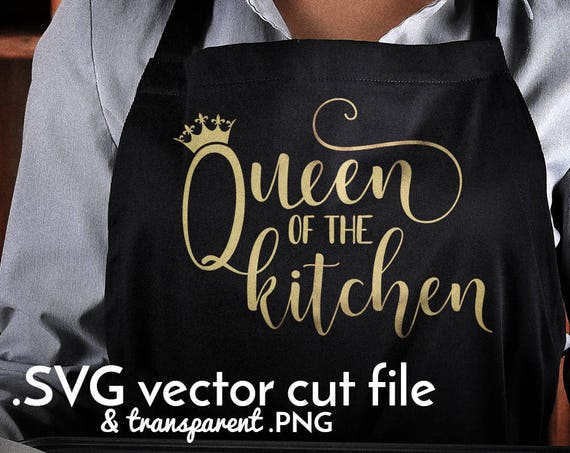 Download Queen Of The Kitchen Svg Cut File Baking Svg Cooking Svg Etsy