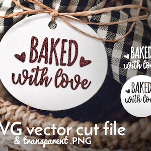 Gebacken mit Liebe Svg Datei schneiden | handgemacht mit Liebe Svg - Backen Svg - Geschenk-Tag Svg - Label Svg | SVG-PNG | Cricut-Kontur-Ausschnitt-Maschine