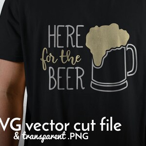 Here for the beer SVG cut file |  beer mug svg - beer glass svg - beer shirt design svg - love beer svg | Printable PNG | Cricut silhouette