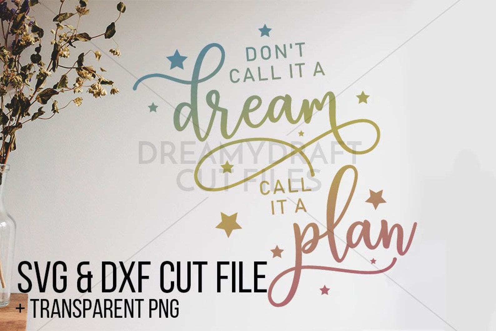 Don't Call It a Dream Call It a Plan SVG Cut File - Etsy