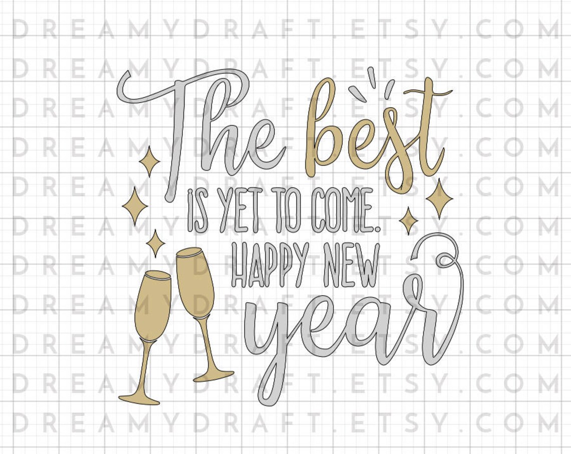 The best is yet to come Happy New Year cut file card design Etsy