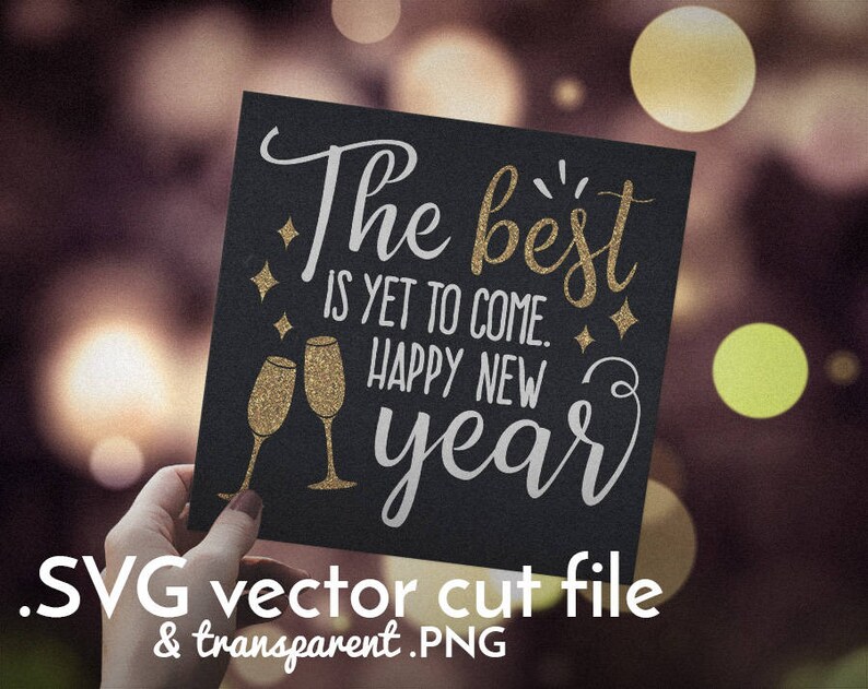 The best is yet to come Happy New Year cut file card design Etsy