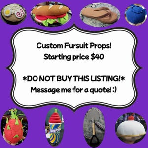 Custom Fursuit Props! Please message me for quotes!