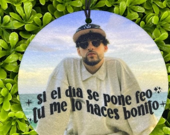 Si el día se pone feo tu Me lo ases bonito bad bunny car air freshener