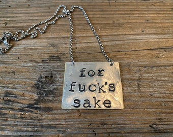 For fuck’s sake silver solder necklace