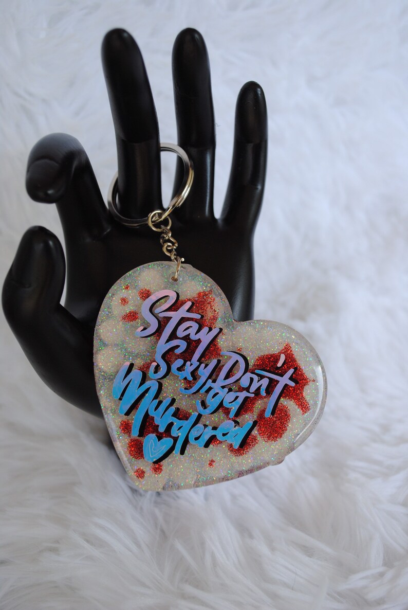6963 Don\u2019t Get Murdered heart keychain Stay Sexy