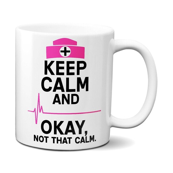 Keep Calm Ok Not That Calm Funny Gift For Nurse Keep Calm Ok Not That Calm Funny Gift For Nurse