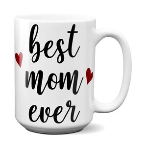 Personalized Best Mom Ever Mug: A Thoughtful Gift for the Best Mommy - Etsy