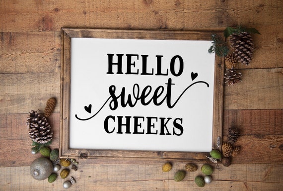 Bathroom Signs Hello Sweet Cheeks Bathroom Sign Funny Restroom Etsy