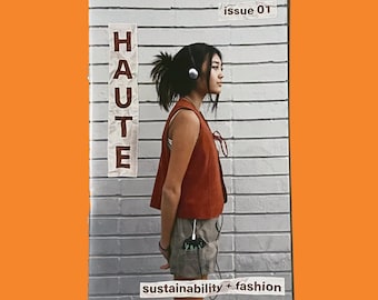 Haute: a Zine on Sustainability & Fashion