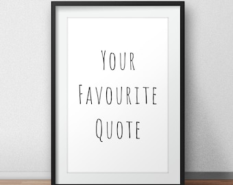 Custom Quote Print - Typography Print, Quote Print, Inspirational Quote, Personalized Gift, Wall Decor, Your Quote, Customizable