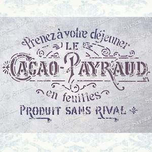 STENCIL 'Cacao Payraud', Vintage French Chocolate Advert, Furniture, Home Decor, Craft, Reusable THICKER 250/10mil MYLAR, by Stencil Stash