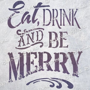 STENCIL 'Eat Drink be Merry!' 3 maten kerstborden, kaart, cadeauverpakking, venster, stof, ambacht, herbruikbaar DIKKER 250/10 mil MYLAR, van stencilstash