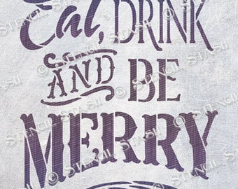 May include: A stencil featuring the text "Eat, Drink and Be Merry" in a decorative font. The stencil is printed on a white background.