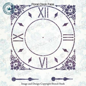 May include: A square stencil featuring a Floral Clock Face design with Roman numerals XII, III, VI, and IX. The corners are decorated with floral motifs, and two clock hands are positioned at the bottom. The text reads Floral Clock Face.