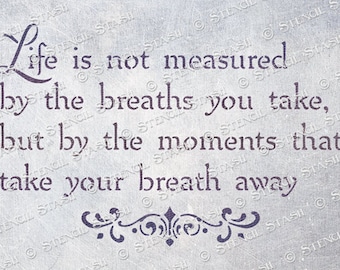 STENCIL 'Life Breaths Quote' Signs Crafts Home Decor Furniture, Reusable THICKER 250/10mil MYLAR, by Stencil Stash