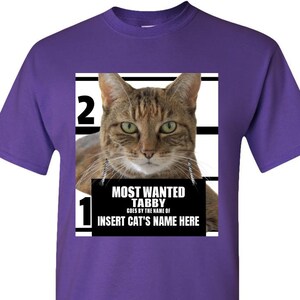 Tabby Cat Tee Personalized Most Wanted Cat Adult Unisex Tees T shirt tshirt – Customized Funny Custom Gift for Cat Lovers - Cat Mom Gift