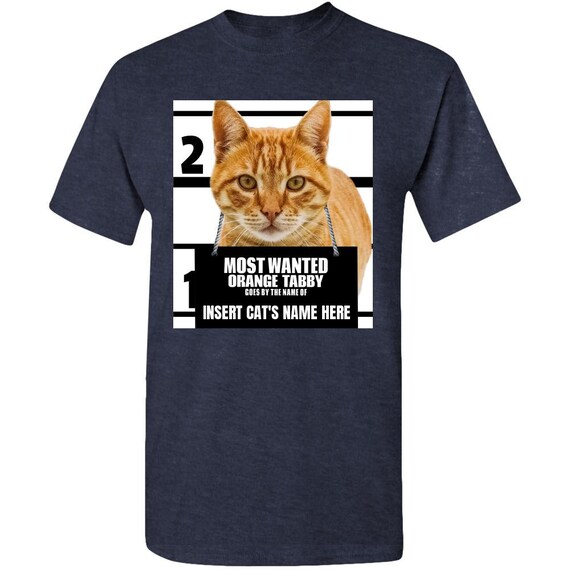 Orange Tabby Cat Tee Personalized Most Wanted Cat Adult Unisex