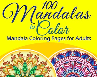 May include: A digital PDF featuring 100 mandala coloring pages for adults. The design includes the text "DIGITAL VERSION" and "PRINTABLE PDF" in red, with the title "100 Mandalas to Color" in blue and teal. Two colorful mandala designs are displayed.