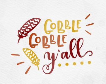 SVG "Gobble Gobble Y'all" Cricut Silhouette - Cut File SVG DXF, Thanksgiving svg