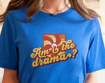 Am I the drama? MMORPG-themed shirt | FFXIV, WoW, Online RPG t-shirt | Gaming Unisex Retro Short Sleeve Tee | Popular, Funny TikTok Meme