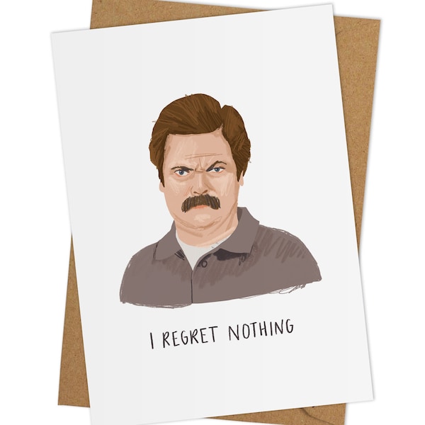 No me arrepiento de nada, tarjeta A6 / Inspirada en Ron Swanson / Parks and Rec / Tarjeta de aniversario divertida / Tarjeta de San Valentín