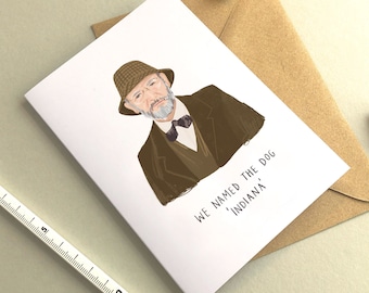 We named the dog 'Indiana' A6 card | Inspired by Indiana Jones | 90's movie card | funny card