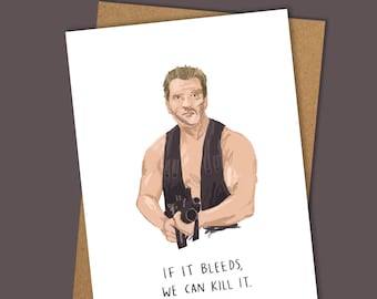 If it bleeds, we can kill it A6 card | Inspired by Predator | 80's movie card | Movie lovers card